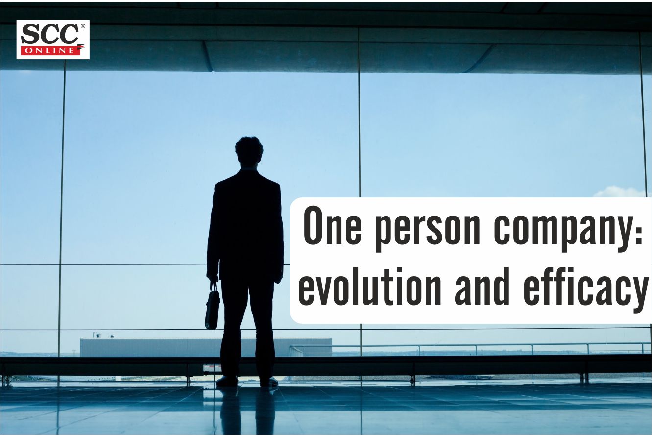 One person company evolution and efficacy SCC Times