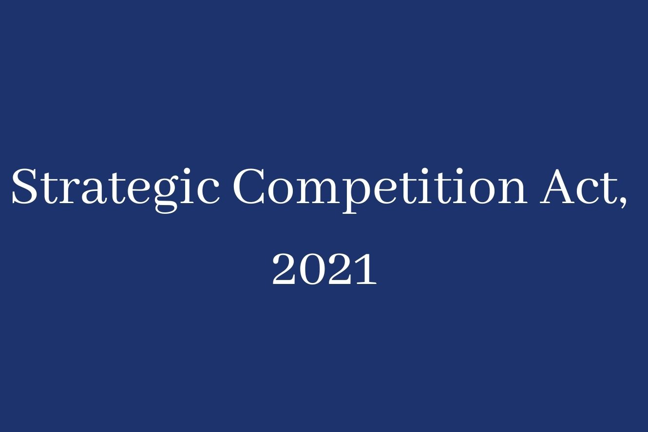 US Senate proposes Strategic Competition Act, 2021 SCC Times