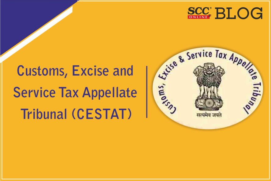 Customs, Excise and Services Tax Appellate Tribunal