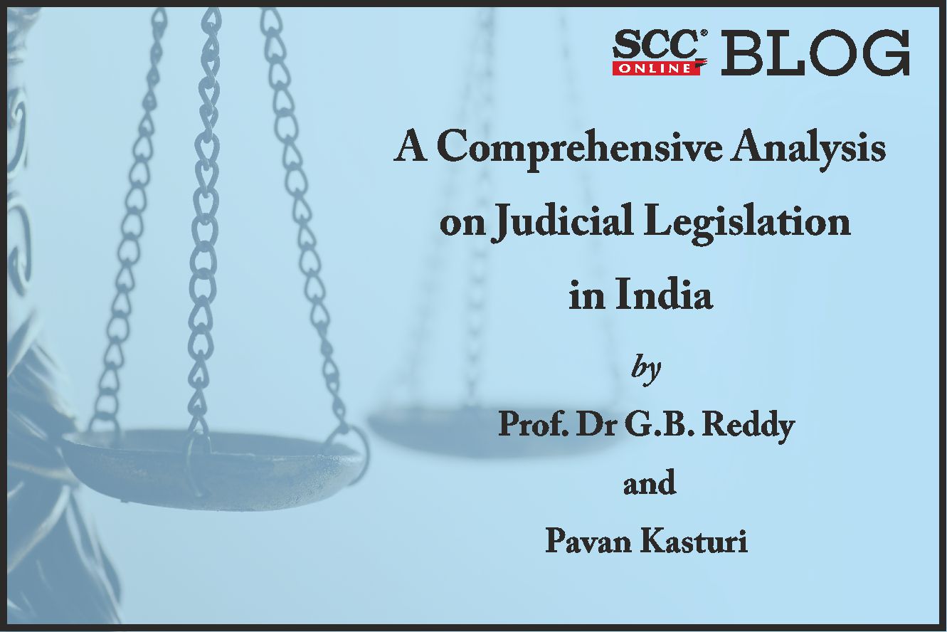 A Comprehensive Analysis on Judicial Legislation in India | SCC Blog