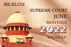 Supreme Court June 2022 Roundup