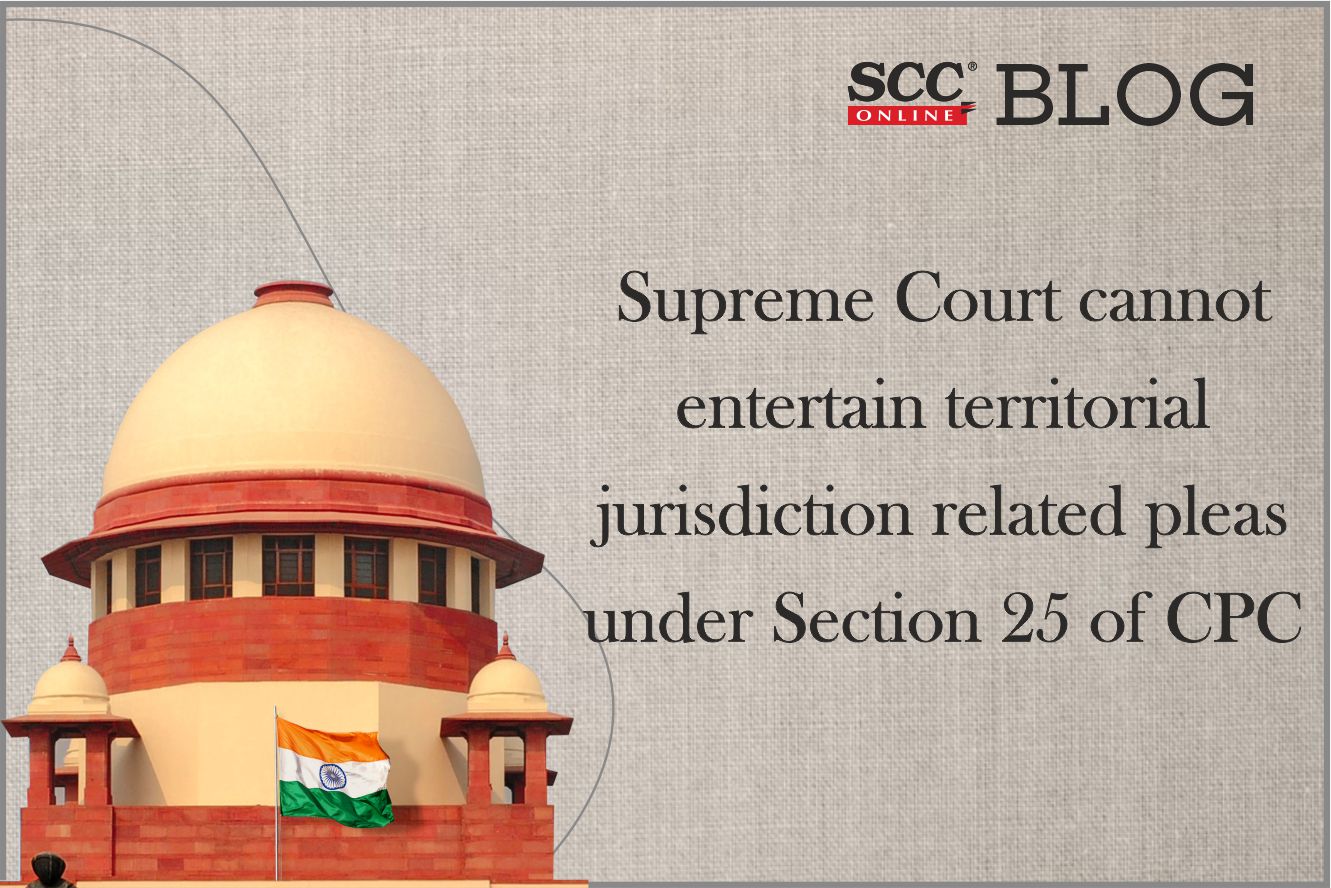 Supreme Court cannot entertain territorial jurisdiction related pleas