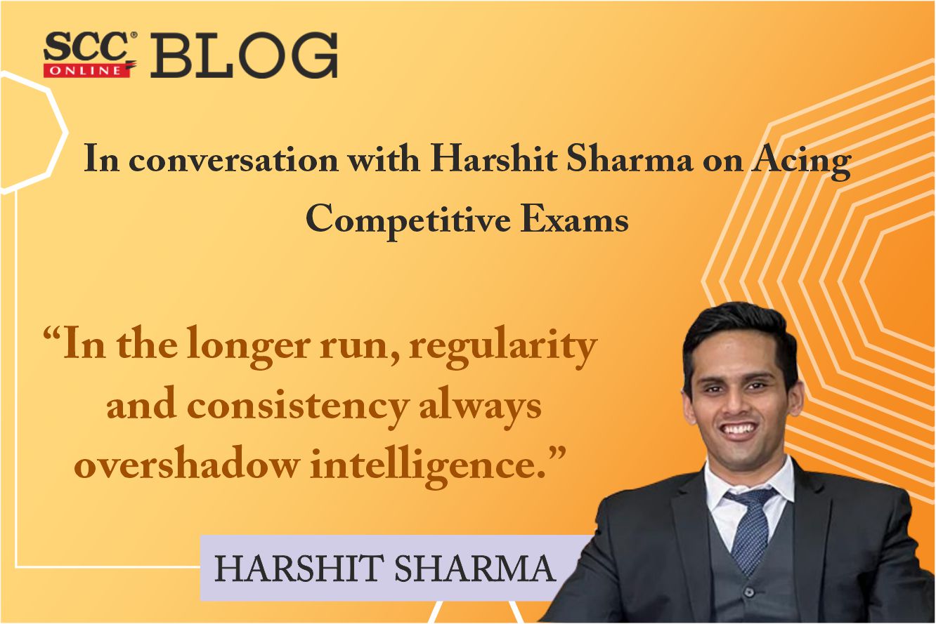 In conversation with Harshit Sharma on acing competitive exams | SCC Blog