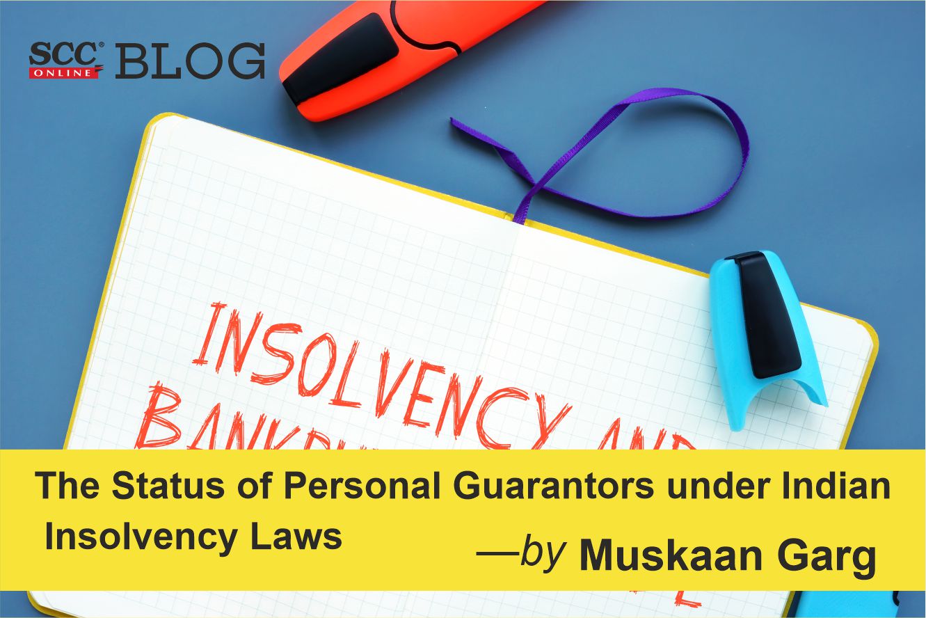 Status of Personal Guarantors under Indian Insolvency Laws SCC Times