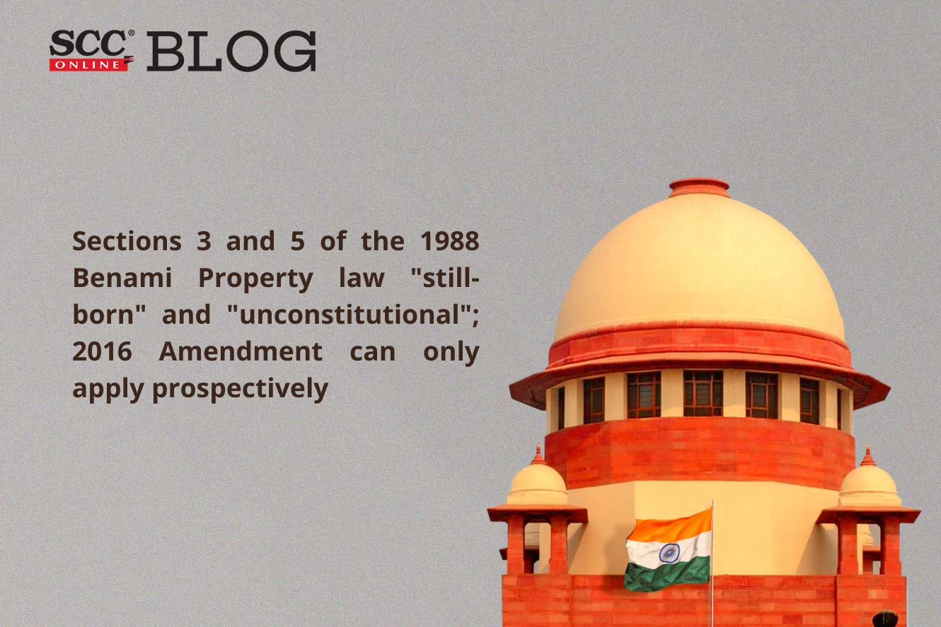 Sections 3 and 5 of the 1988 Benami Property law "stillborn" and