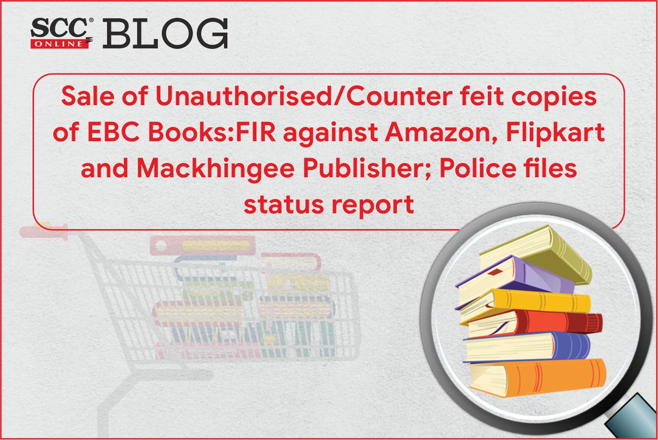 Sale of Unauthorised/Counterfeit copies of EBC Books FIR filed against