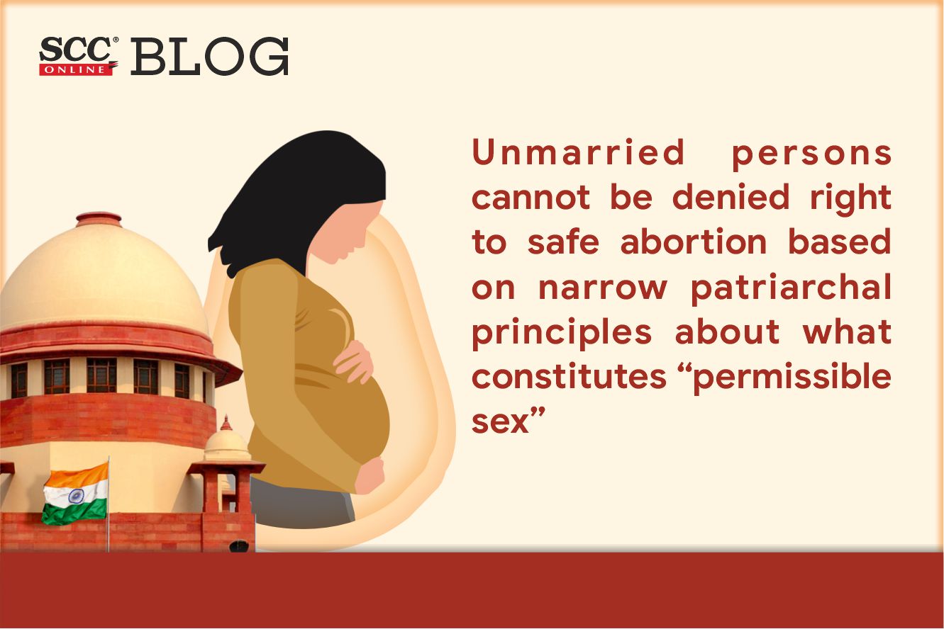 Unmarried persons cannot be denied rights based on narrow patriarchal