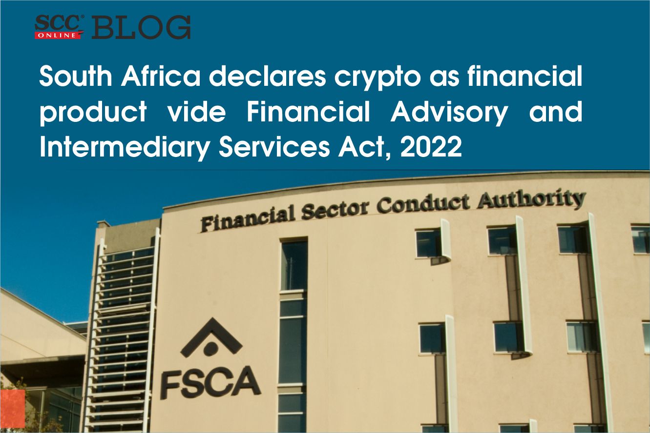 South Africa declares crypto as financial product vide Financial