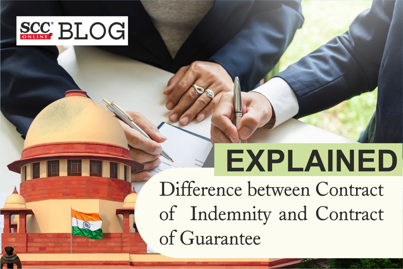 Explained Difference between Contract of Indemnity and Contract of