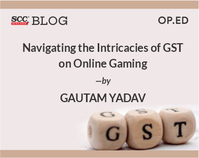 Online Games : Valuation & Classification of Service : GST Law of India