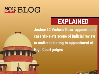 Explained| Justice LC Victoria Gowri appointment case vis-à-vis scope of judicial review in matters relating to appointment of High Court judges