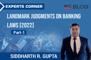 Landmark Judgments on Banking Laws [2022] Part I