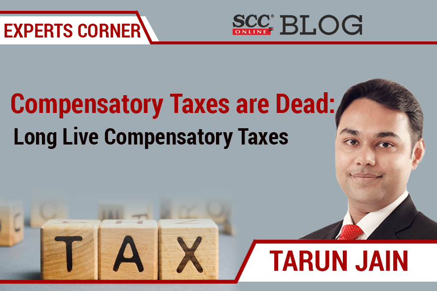 Compensatory Taxes are Dead: Long Live Compensatory Taxes
