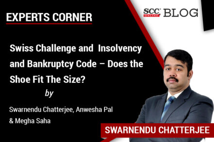 Swiss Challenge and Insolvency and Bankruptcy Code