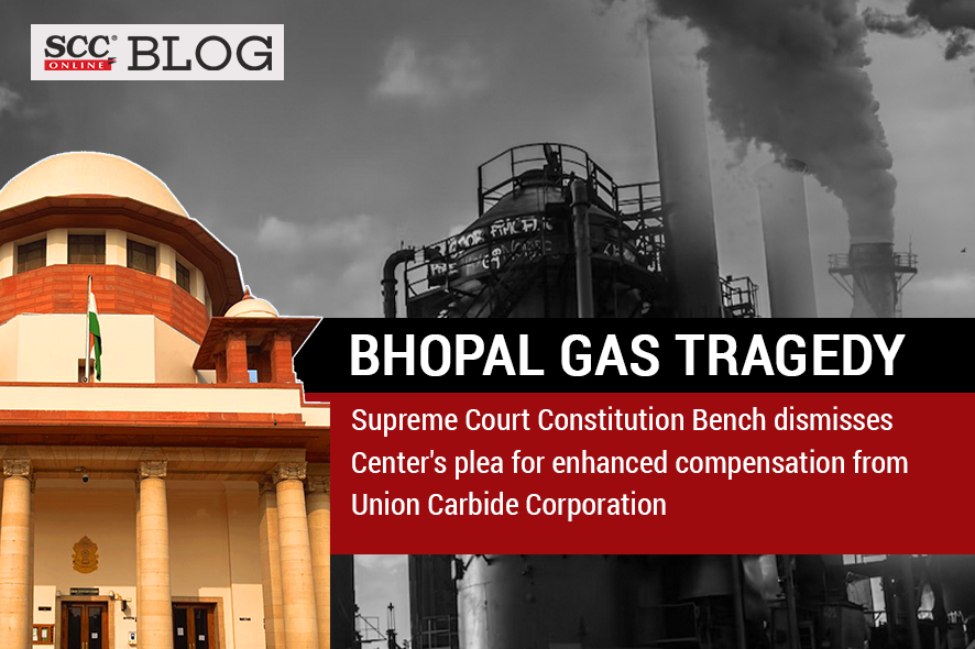 Bhopal Gas Tragedy Supreme Court Constitution Bench dismisses Centre's
