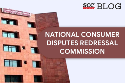 National Consumer Disputes Redressal Commission