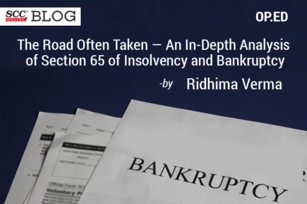 Depth Analysis of Section 65 of Insolvency and Bankruptcy Code