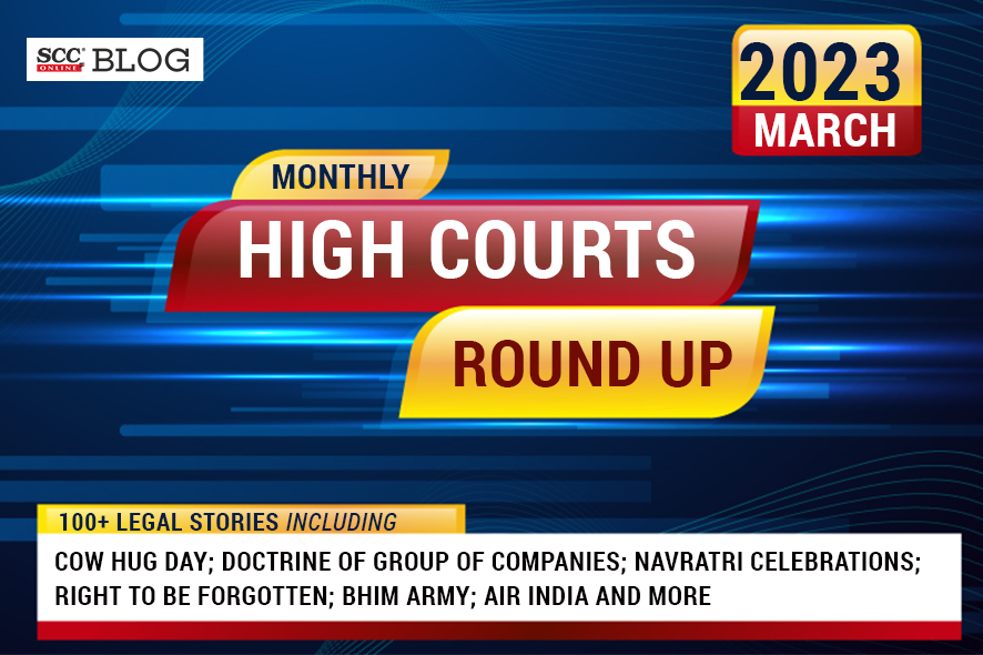 High Courts Monthly Round Up