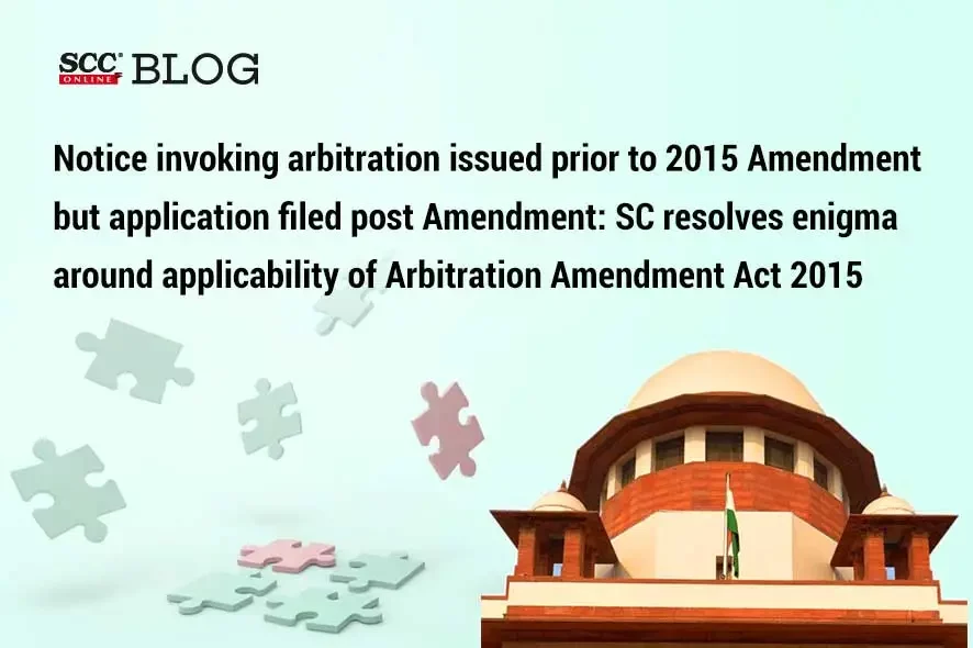applicability of arbitration amendment act 2015