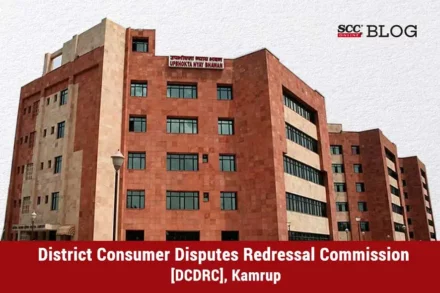 district consumer disputes redressal commission [dcdrc], kamrup