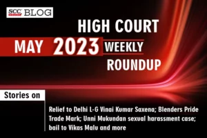 high court weekly round up may