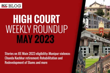 high courts weekly roundup may