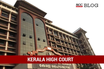 Kerala High Court Archives | SCC Blog
