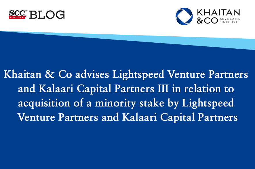 Khaitan & Co advises Lightspeed Venture Partners and Kalaari Capital