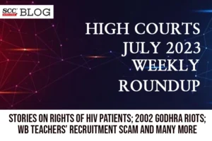 high court weekly round up