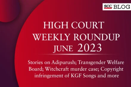 high courts weekly roundup june