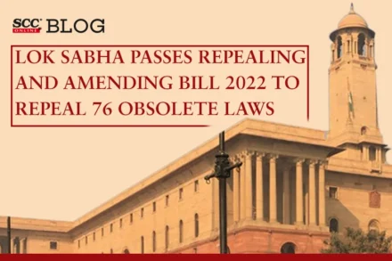 lok sabha passes repealing and amending bill 2022