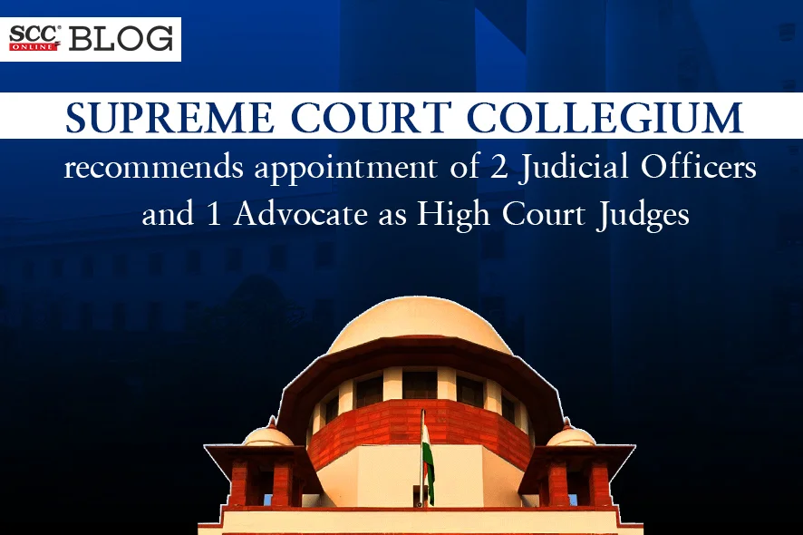 collegium appointment judicial officers advocate