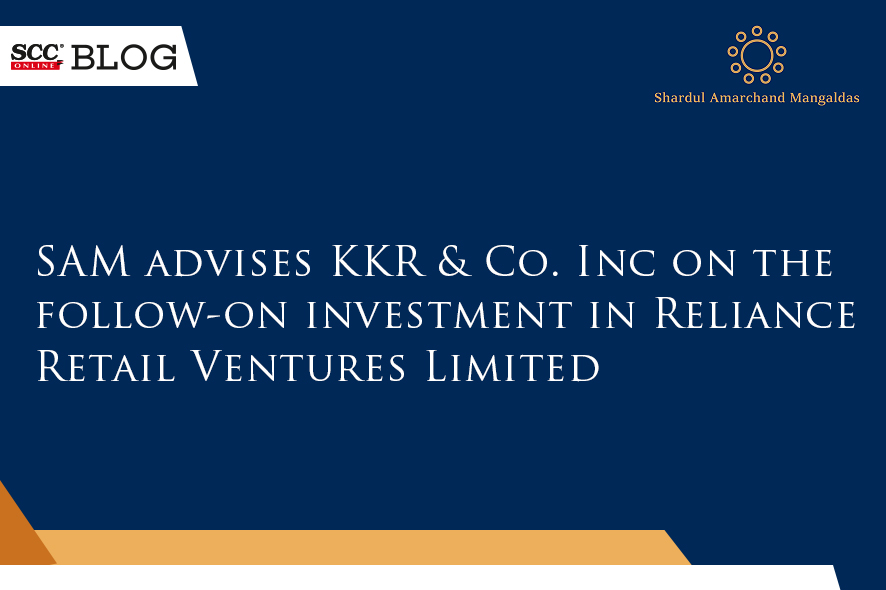 SAM advises KKR & Co. Inc on the followon investment in Reliance