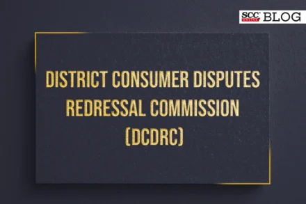 District Consumer Disputes Redressal Commission