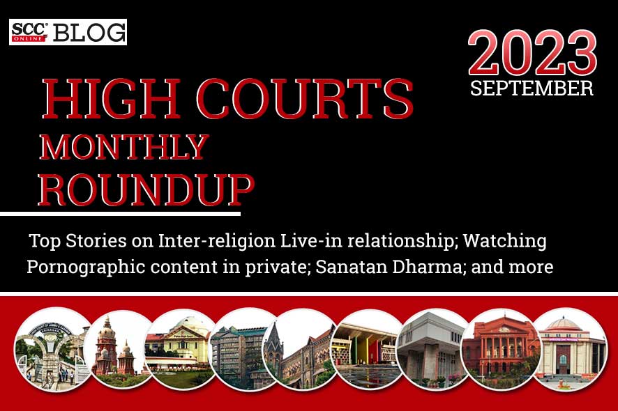 High Courts Monthly Roundup September 2023 | SCC Blog