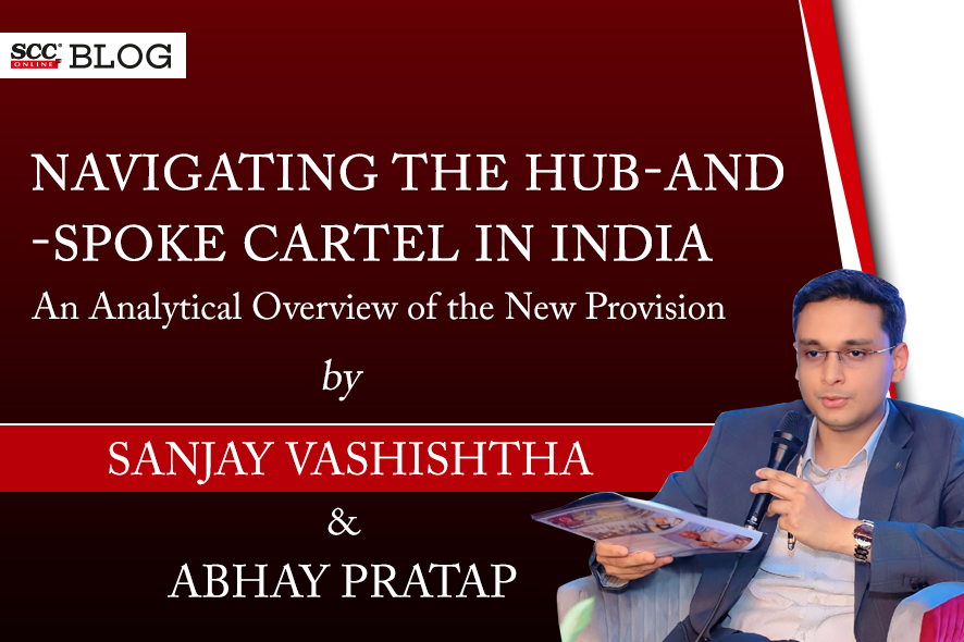Navigating HubandSpoke Cartel in India An Analytical Overview of New