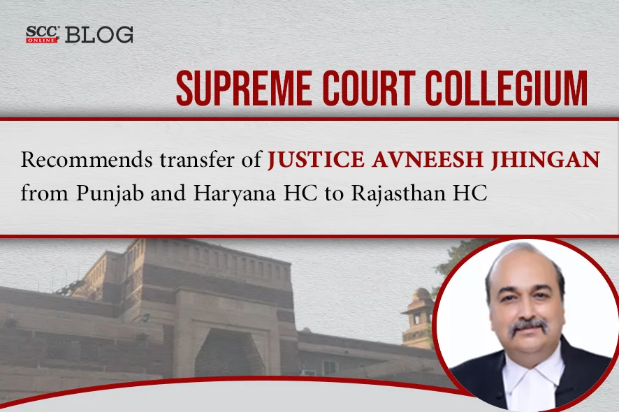 Justice Avneesh Jhingan transfer