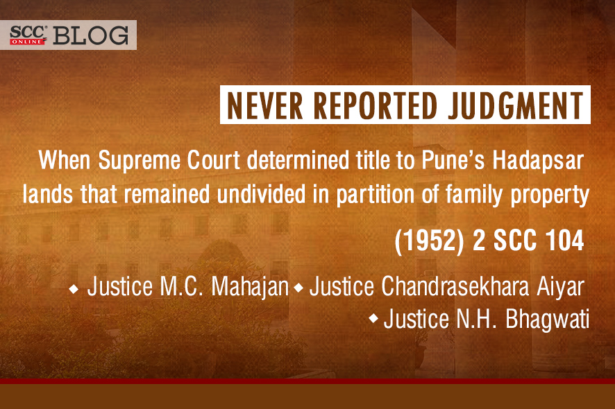 Supreme Court's Never Reported Judgment on partition of Hadapsar lands