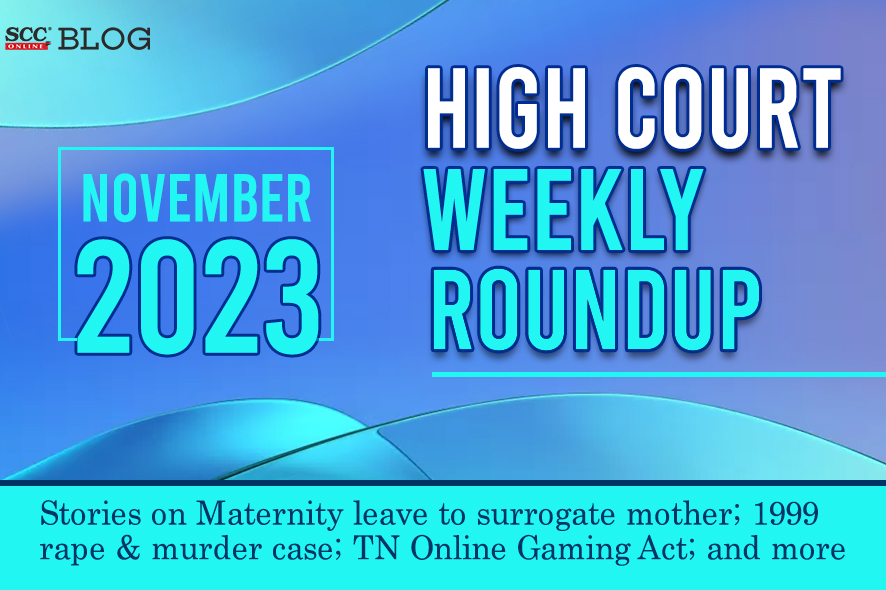 High Court Weekly Roundup November 2023 SCC Blog