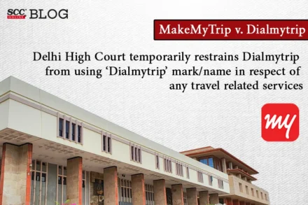 MakeMyTrip Dialmytrip restrains deceptively similar