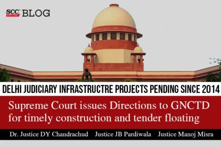 Delhi Judiciary Infrastructre Projects