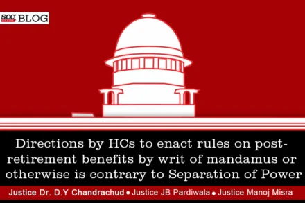 High Courts to enact rules on post-retirement benefits