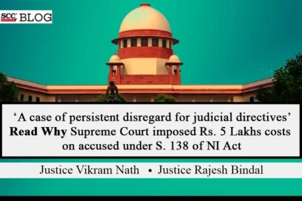 Rs. 5 Lakhs costs on accused US. 138 NI Act