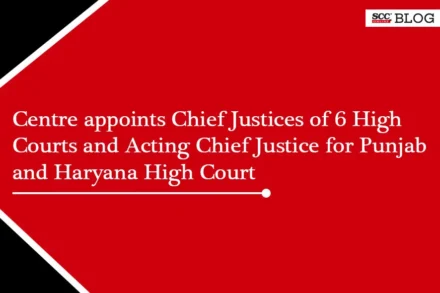 Chief Justices Acting Chief Justice 6 high courts
