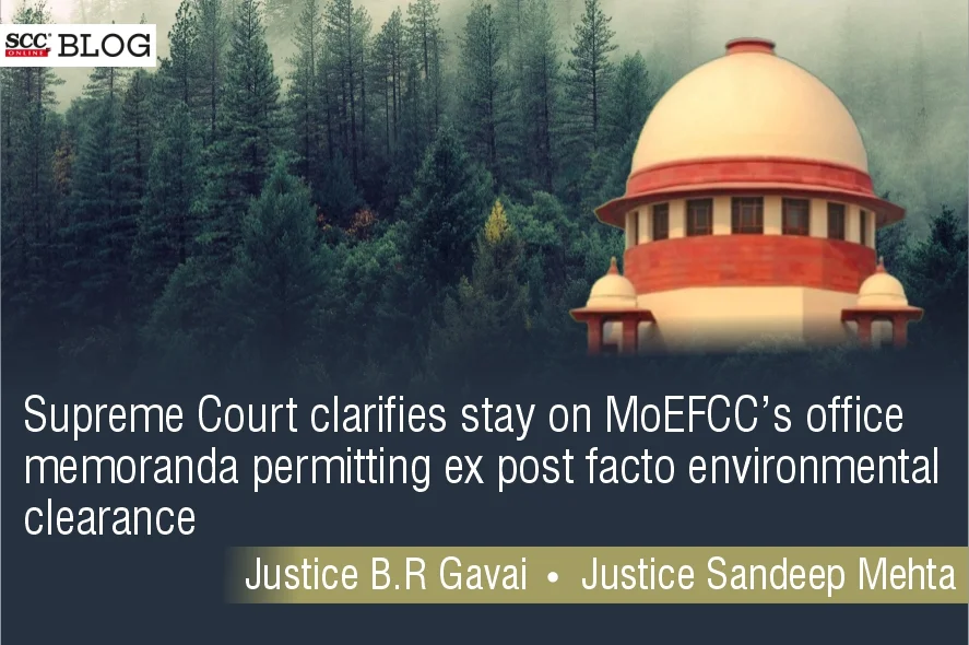 MoEFCC’s permitting ex post facto environmental clearance