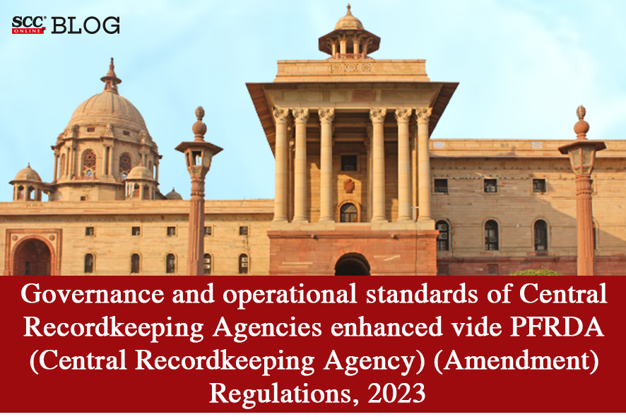 PFRDA (Central Recordkeeping Agency) (Amendment) Regulations, 2023