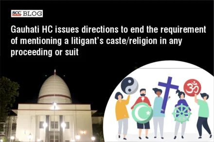 end the requirement of mentioning a litigant's caste-religion in any suit