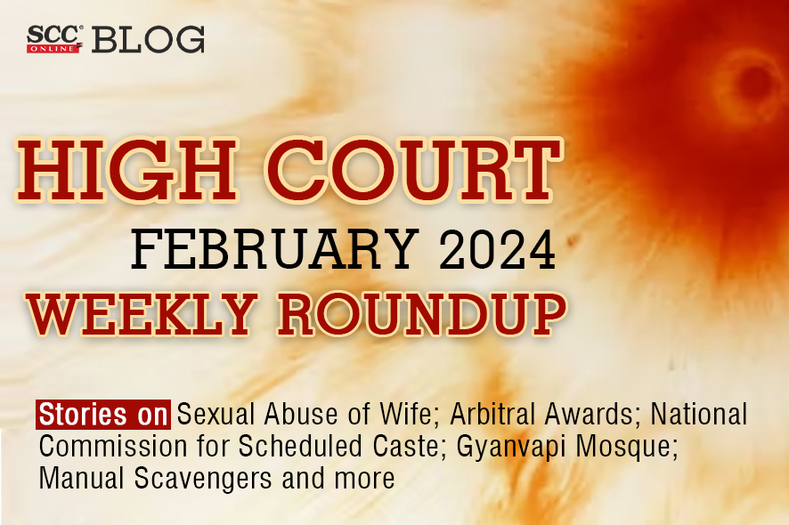 High Court Weekly Round Up February 2024 SCC Blog