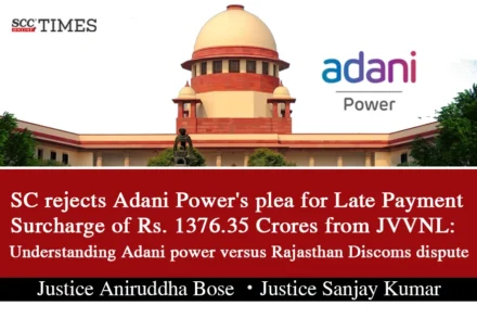 Adani Power's plea for Late Payment Surcharge