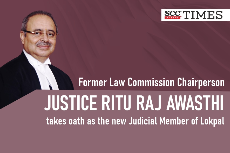 Justice Ritu Raj Awasthi Lokpal judicial member chairperson law commission